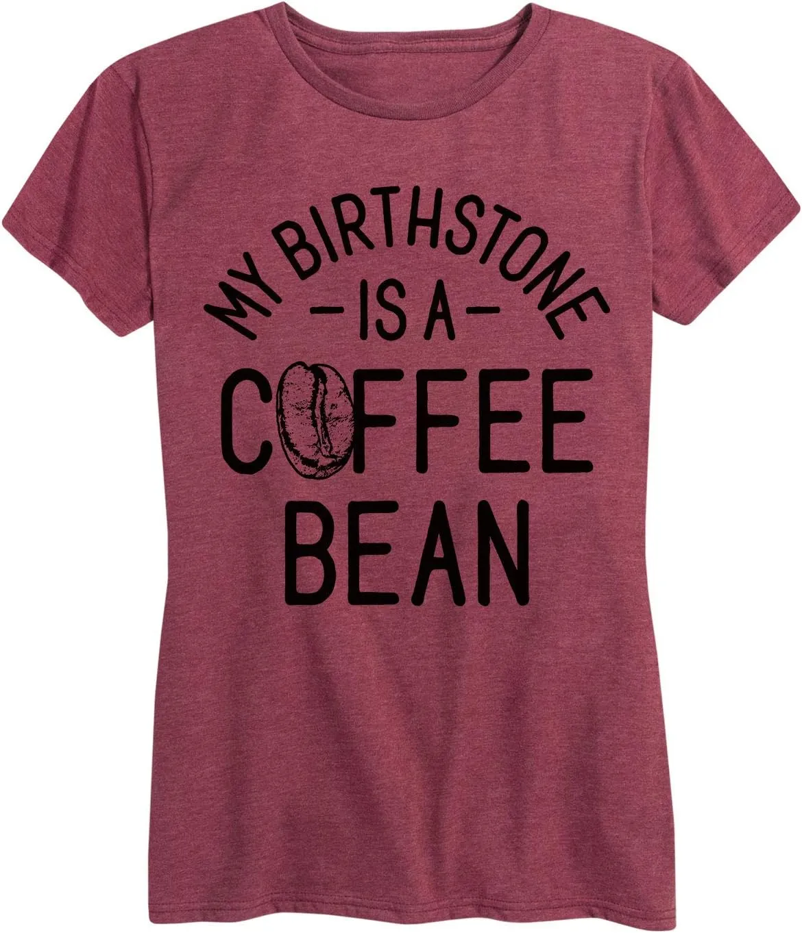 Instant Message - My Birthstone is A Coffee Bean - Women's Short Sleeve Graphic T-Shirt
